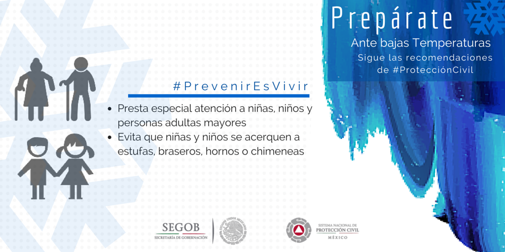 SEGOB_mx's tweet photo. Ante el #frío de esta temporada pon especial atención a menores y personas adultas mayores. #PrevenirEsVivir https://t.co/NH71VIk8jC