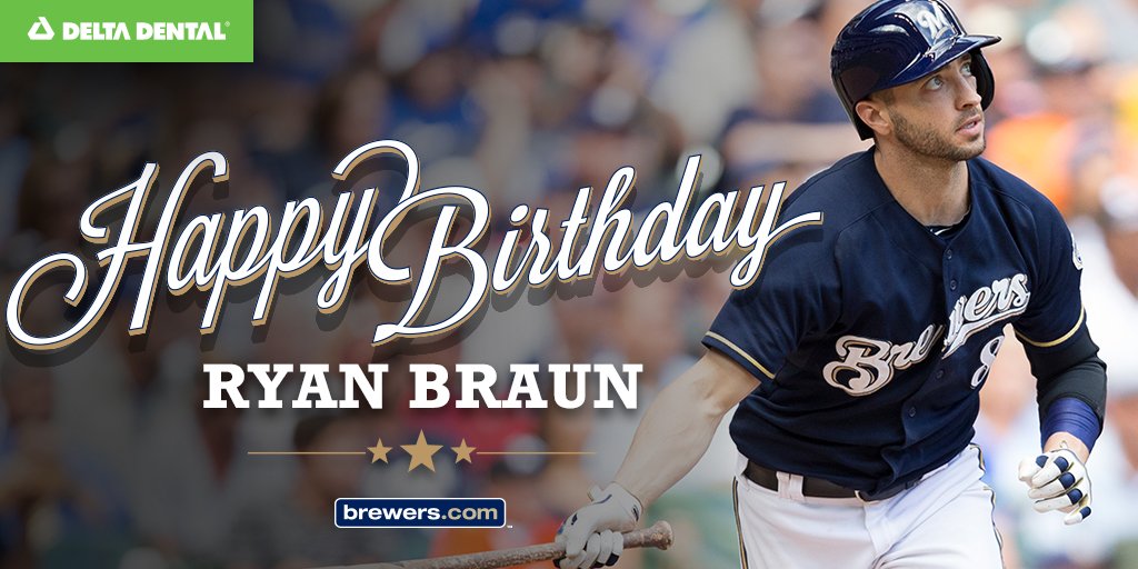 Brewers \"Remessage to wish Ryan Braun a happy birthday! 