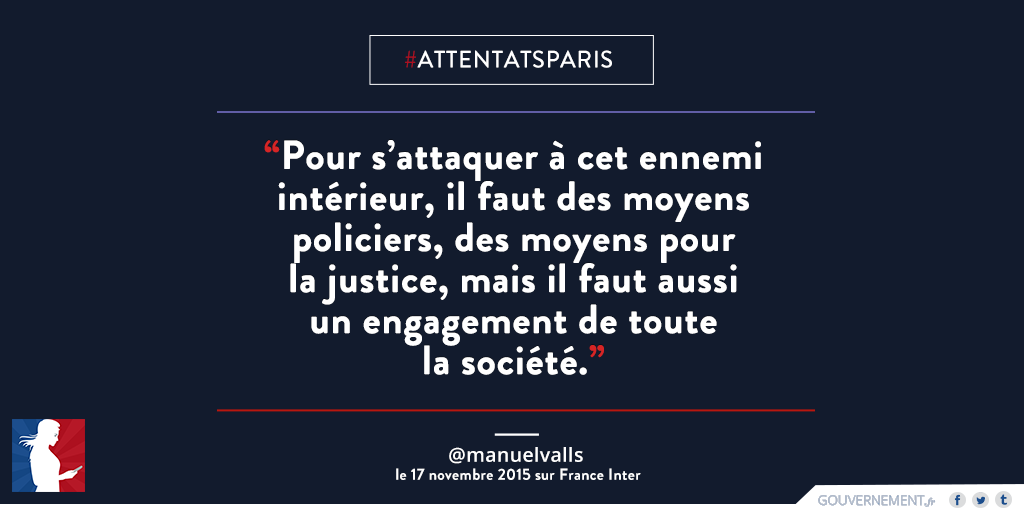 gouvernementFR's tweet photo. .@manuelvalls : "Pour s'attaquer à cet ennemi intérieur, il faut aussi un engagement de toute la société" https://t.co/kwogmkC8uf