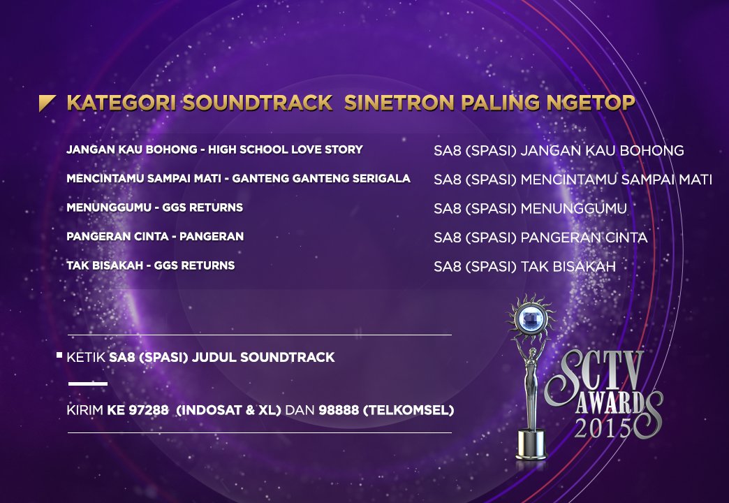 Dukung nominasi SOUNDTRACK SINETRON PALING NGETOP SMS ketik SA8 spasi (JUDUL LAGU) ke 97288/98888 #MenujuSCTVAwards