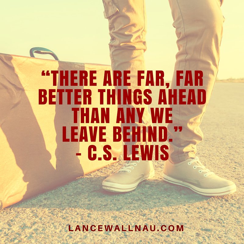 lancewallnau's tweet photo. RT if you agree: The best is yet to come ... #CSLewis https://t.co/svWHwyyE1U