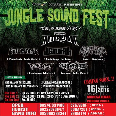 COMING SOON !!! JUNGLE SOUND FEST 2016 <a href="/AFTERCOMA/">AFTERCOMA</a> <a href="/EvilCircle_ID/">Evil Circle</a> JENGAH !!! And more !!!