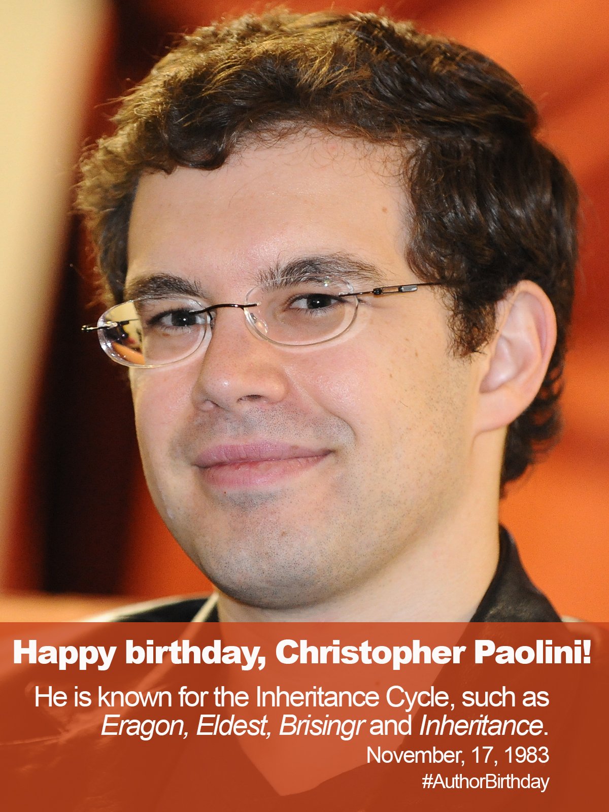 Happy birthday to Christopher Paolini an American author known for the Inheritance Cycle series. 