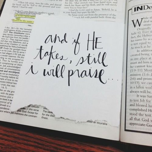 If Job could still praise, how much more should we?