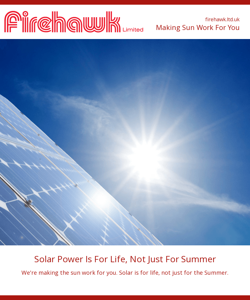 Firehawk_Ltd's tweet image. Solar Power Is For Life, Not Just For Summer
