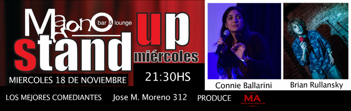 #MAStandup Espacio Magno
18 NOV- Connie Ballarini-Brian Rullansky
<a href="/connieballarini/">Connie Ballarini</a> @rullanskydice @AssadourianMari
