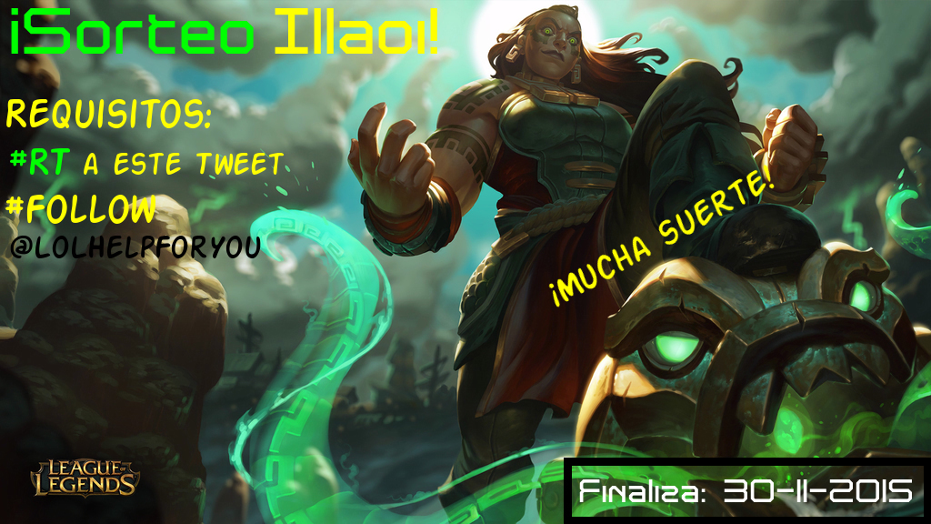 DarkSawLoL's tweet photo. ¡SORTEO ILLAOI!

-REQUISITOS:
#RT A ESTE TWEET
#FOLLOW @LoLHelpForYou

¡Mucha Suerte!
Finaliza: 30-11-2015 https://t.co/Lr9oUvkpQM