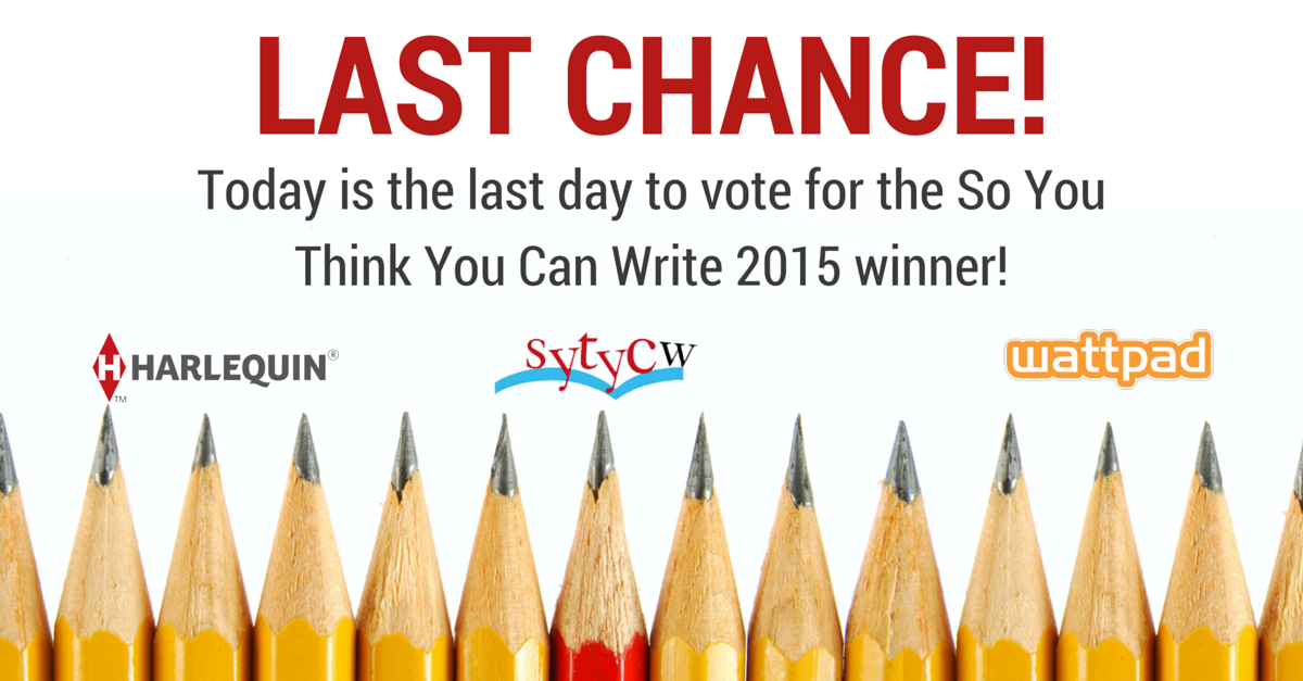 Write4Harlequin's tweet photo. LAST CHANCE! Today is the last day to vote for the #SYTYCW2015 winner!! Vote now! https://t.co/pV3XNJrf4i https://t.co/t1UF37me4f