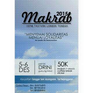 Makrab IKPM Tastura Lombok Tengah...yuukkk daftar .. Info lebih lanjut hubungi CP.
 #makrabikpmtastura2015