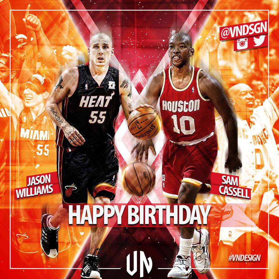 Join me in wishing a happy birthday to Jason Williams & Sam Cassell ! 