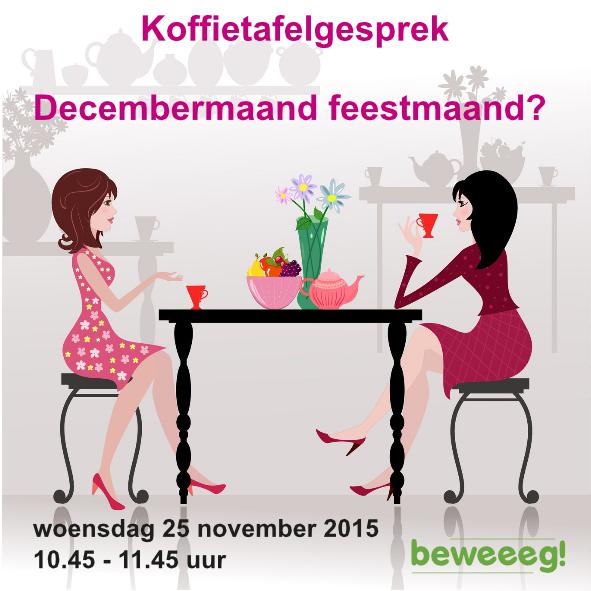 Beweeeg's tweet photo. #decembermaand #feestmaand? Dit is het gespreksonderwerp op 25/11 tijdens  koffietafelgesprek van 10.45 - 11.45 uur. https://t.co/fP2xuyqTHJ