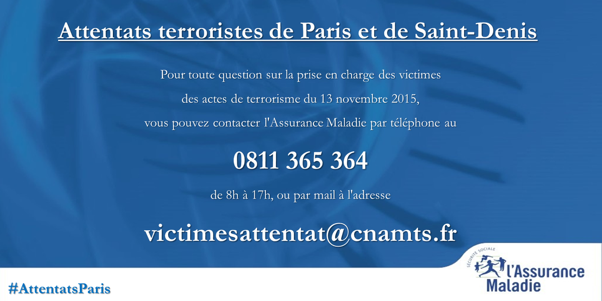 Prise en charge des victimes #AttentatsParis : contactez-nous au 0811.365.364 ou à victimesattentat@cnamts.fr