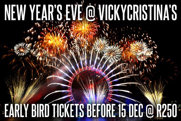 New Year's Eve Party @ VickyCristina's Hyde Park
Book b4 15 Dec @ R250, includes Food and 1 Sangria or Tequila