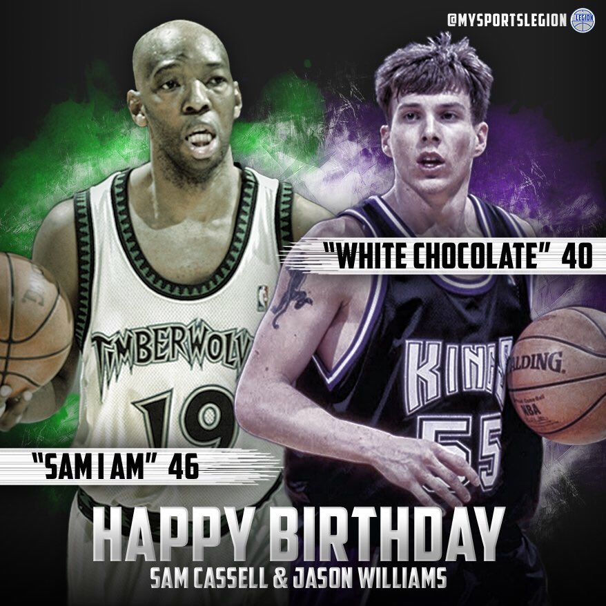 GOATs Happy Birthday to Sam Cassell and Jason Williams! 