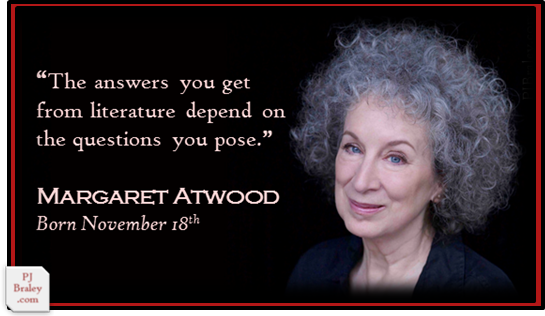 Happy Margaret Atwood, Canadian & poet.  on 