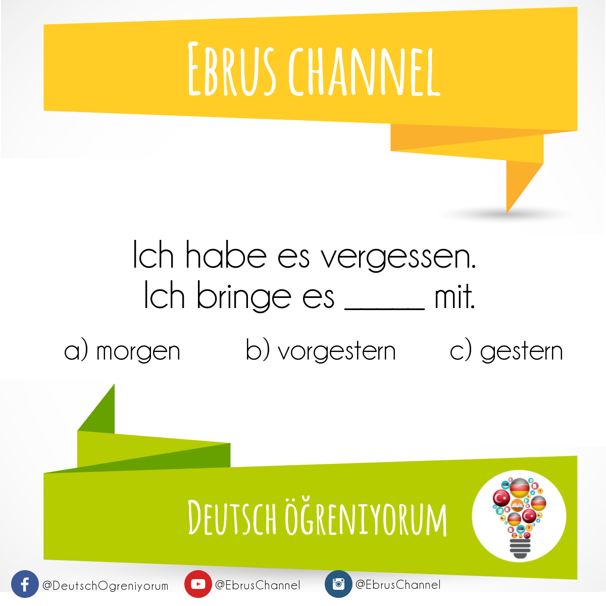 EbrusChannel's tweet photo. Ben unuttum. Yarın getiririm.

#EbrusChannel #Deutsch #Almanca #kelime #Ders #üniversite #okul #öğren #öğreniyorum https://t.co/VHREKsuuPM