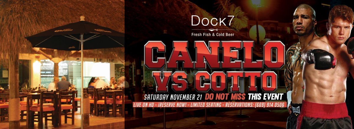 dock7restaurant's tweet photo. Miguel Cotto vs Canelo Alvarez Fight Viewing on Nov 21 Remember, secure your reservation. #Mazatlan #CaneloCotto https://t.co/wUMtuvJ14V