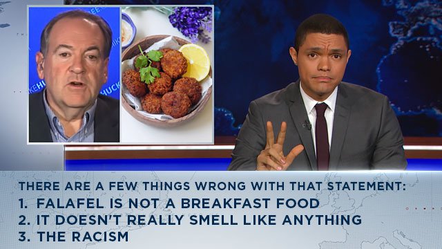 TheDailyShow's tweet photo. Mike Huckabee on the threat of Syrian refugees: "We need to wake up and smell the falafel." https://t.co/QGzVHScfYs https://t.co/ACscFBwPcH