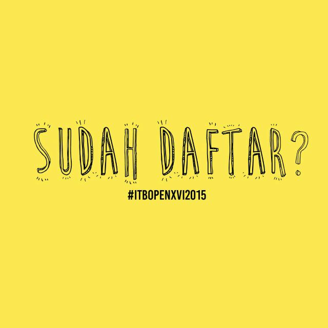Sudahkah anda mendaftar? #itbopenxvi2015