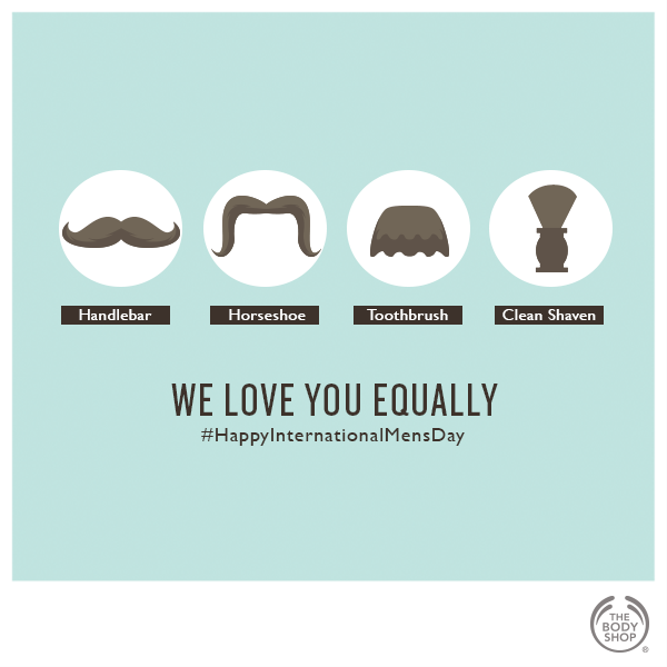 Hey there!
Moustache or not, you are amazing! 

#HappyInternationalMensDay, we love you! #InternationalMensDay