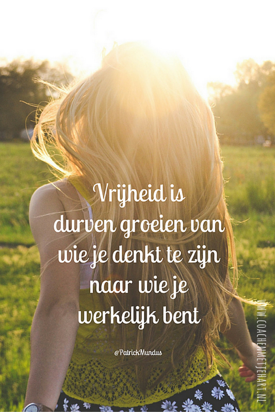 PatrickMundus's tweet photo. Vrijheid is durven groeien van wie je denkt te zijn naar wie je werkelijk bent...
~ https://t.co/ltJEs6ZXVU