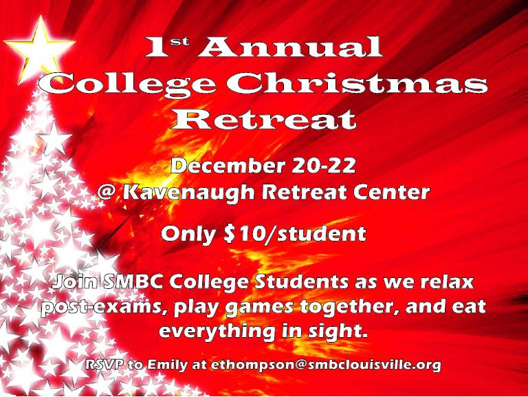 SMBCLouCollege's tweet photo. 1st Annual College Christmas Retreat is coming up!  Hope you can make it! https://t.co/J0aRFHxe0t