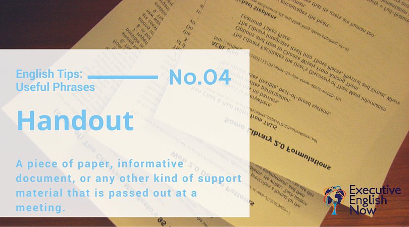 ExecutiveEngNow's tweet image. English Phrase of the Day: Handout. Learn new phrases here: buff.ly/1X4MUw0 #EnglishTips