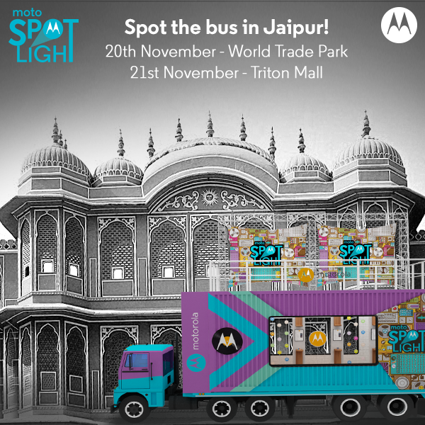 motorolaindia's tweet photo. Jaipur! Come on over and check out your favourite Motorola devices in our experiential zone! #MotoSpotlight https://t.co/H9Qx2YvGMA