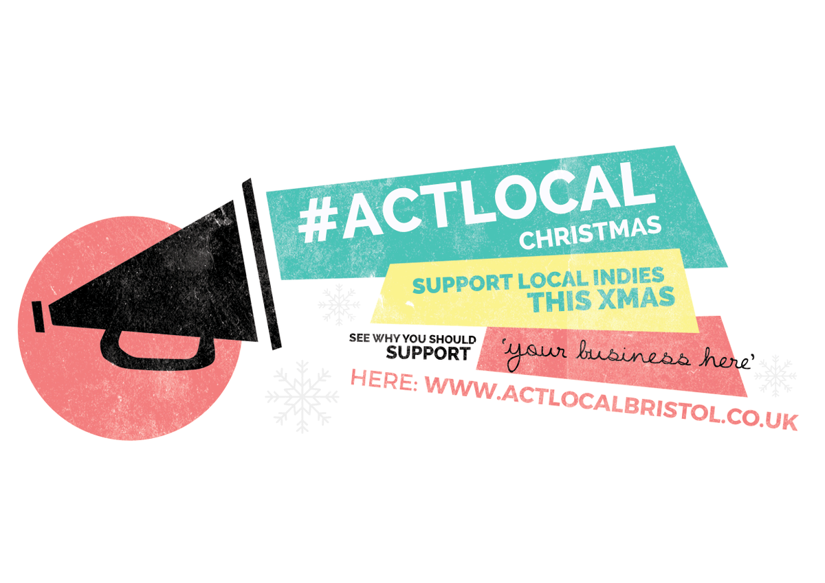 Check out the #ActlocalChristmas campaign supporting #Indies of #Bristol this Christmas actlocalbristol.co.uk