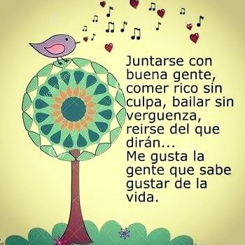 Me gusta la gente que sabe gustar de la vida! ♡ Buuuen diaaaaaa!!!