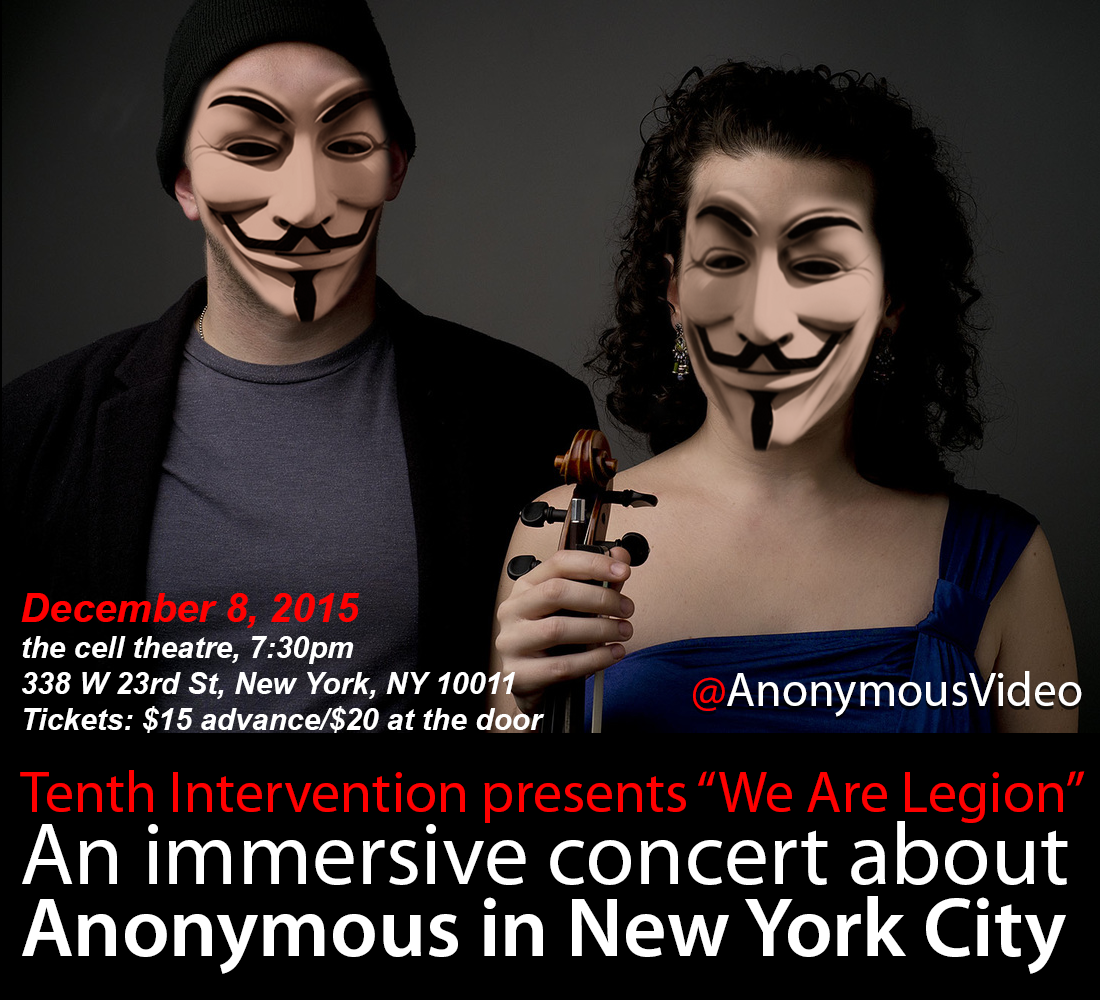 AnonymousVideo's tweet photo. ►Tenth Intervention presents “We Are Legion” ►An immersive concert about #Anonymous in #NYC https://t.co/g6uazmTtiH https://t.co/DBpmPSaKQN