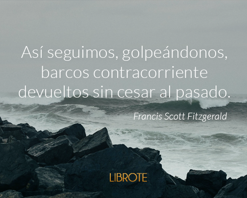 LibroteES's tweet photo. Así seguimos, golpeándonos, barcos contracorriente devueltos sin cesar al pasado. ― Francis Scott Fitzgerald #citas https://t.co/3MdZkUyHAk