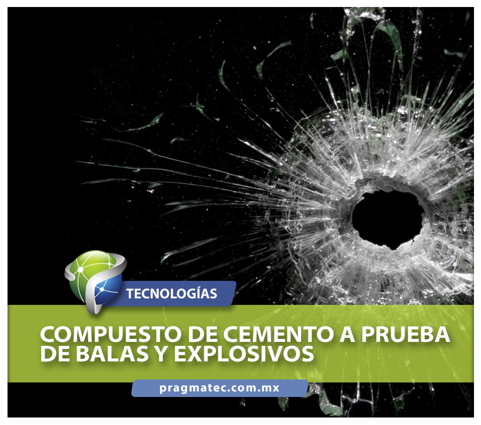PragmatecMX's tweet photo. Portafolio Tecnológico #Pragmatec: Compuesto de cemento a prueba de balas y explosivos. https://t.co/wi0cB2hAgb https://t.co/quc0MFSG0b