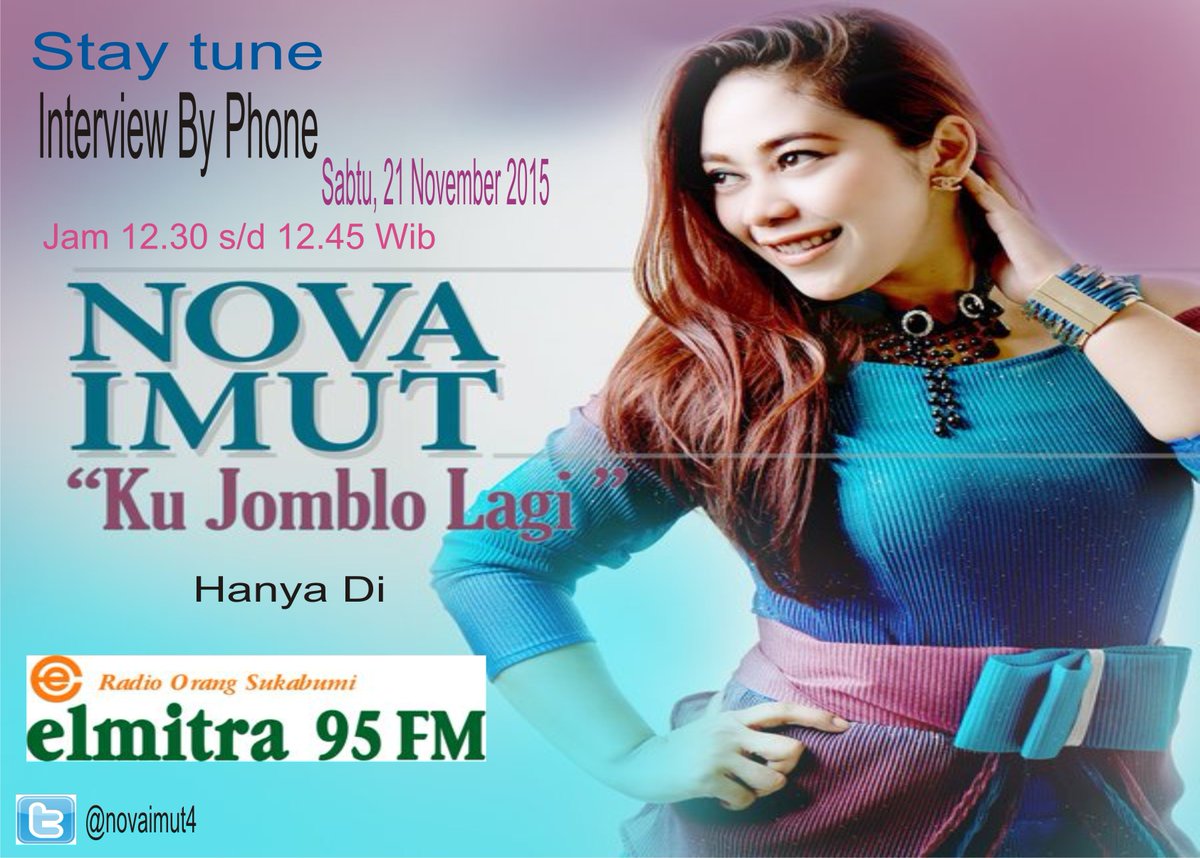 #Staytune di 95.00 Fm #InterviewPhoner @novaimut4v #KuJombloLagi besok hari sabtu jam 12.30 Wib <a href="/elmitra95fm/">Radio Orang Sukabumi</a>