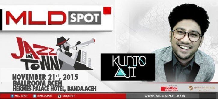 Banda Aceh..!! Malam ini, <a href="/MLDSPOT/">MLDSPOT</a> Jazz In Town w/ <a href="/KuntoAjiW/">ᗰ ᘔ K ᑌ ᑎ</a> di <a href="/hermesaceh/">Hermes Palace Hotel</a> mulai pukul 20.00. Info: 081280188810