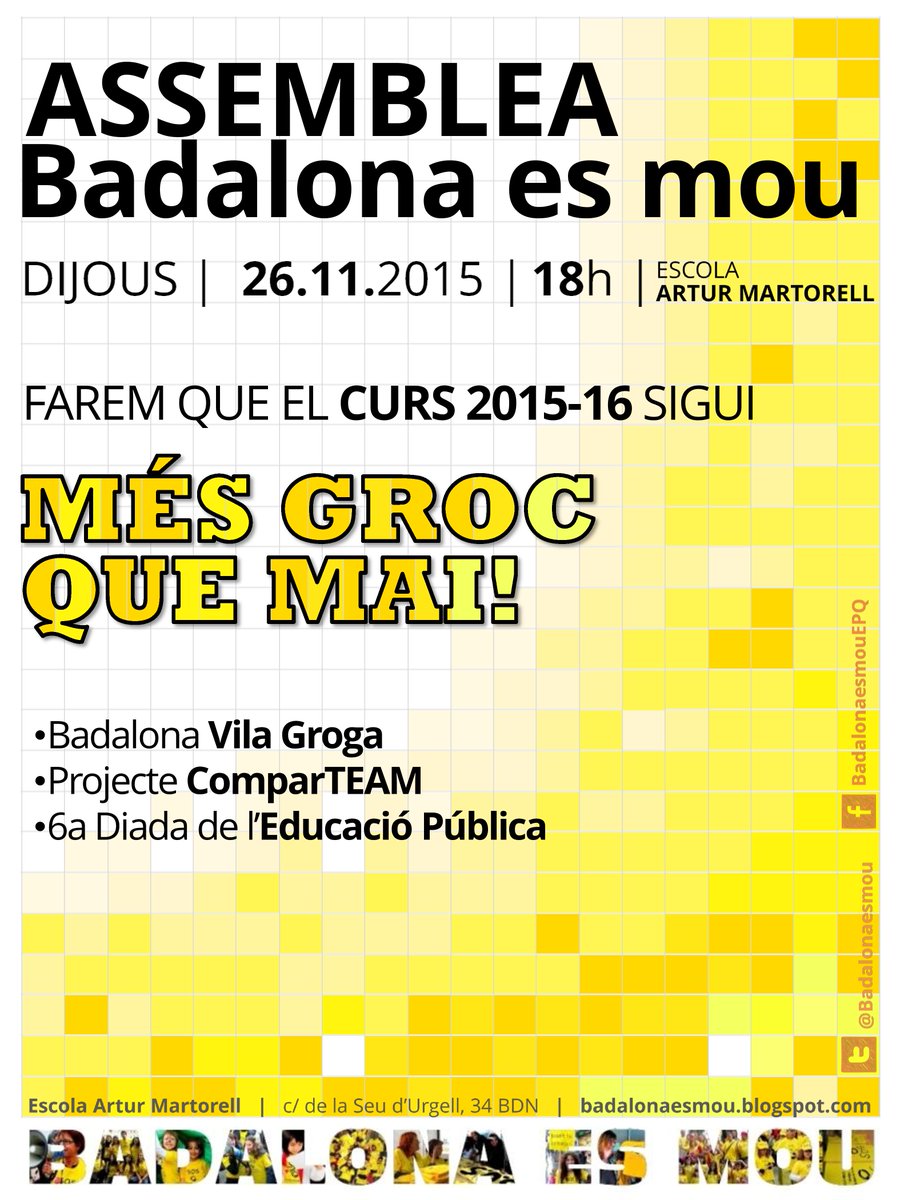 A #Badalona aquest curs MÉS GROC QUE MAI!
Assemblea 
Dijous 26, 18h
Escola Artur Martorell

badalonaesmou.blogspot.com.es/2015/11/26-de-…