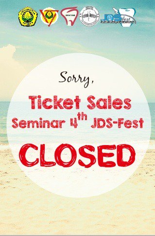Sorry Guys, Ticket Sales Seminar 4th JDS-Fest Closed!!! :((
