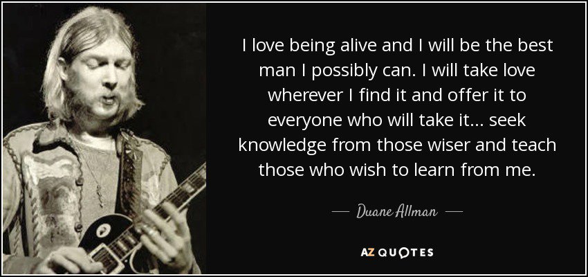 Happy birthday to Duane Allman, who would have been 69 today.  