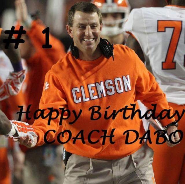 Happy Birthday to the greatest No.1 coach..Dabo Swinney. 