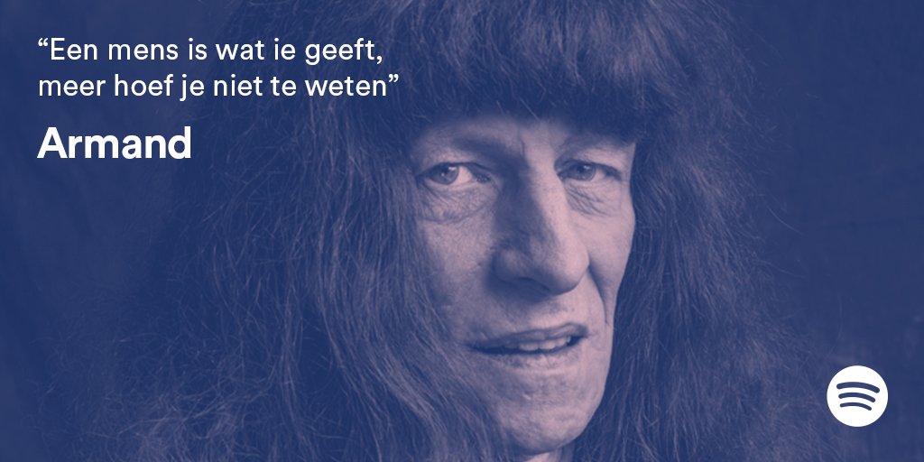 SpotifyNL's tweet photo. "Je moet je eigen wereld maken. Love, peace en happiness." Rust zacht, #Armand. https://t.co/QcibUnjDPn