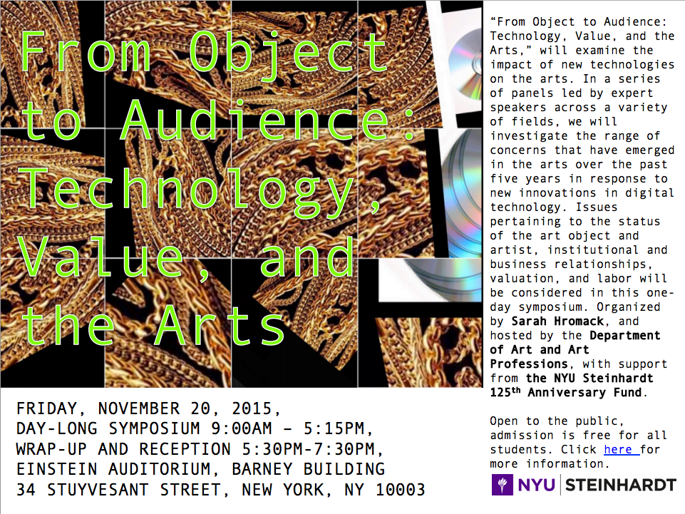 NYUArtsPolitics's tweet image. From Object to Audience: Technology, Value, and the Arts. Day-Long Symposium TODAY @ Steinhardt  #nyuart