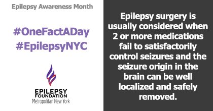 EFMNY's tweet photo. #Epilepsy surgery's usually considered when 2+ meds fail to control #seizures. #EpilepsyAwarenessMonth #OneFactADay https://t.co/a6QgZHj9QG