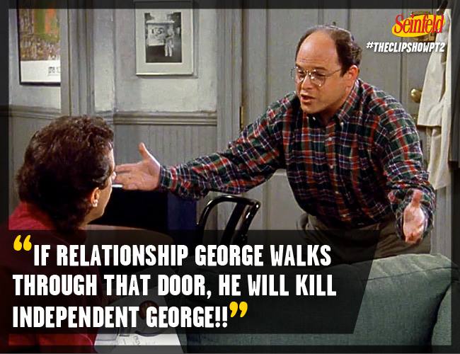 "If relationship George walks through that door, he will kill independent George!" #Seinfeld https://t.co/veMHg21Wd7