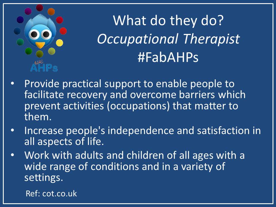 Occupational Therapists: Who are they? What do they do? via @WeAHPs Allied Health Professions #FabAHPs