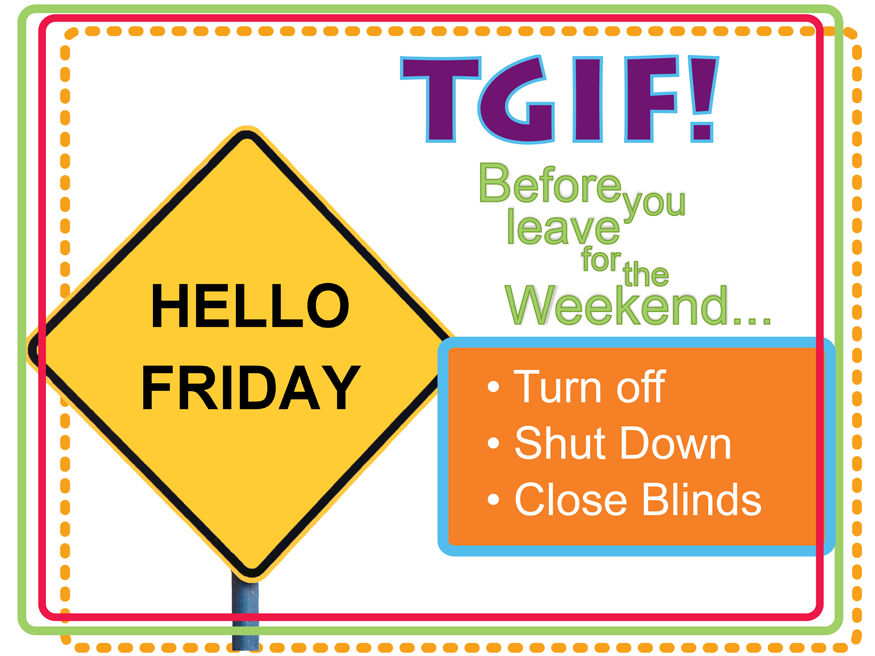 MottCollege's tweet photo. The weekend is here! Before you leave - Don't forget! #conservation #energyprogram@cenergistic #MCCEnergyProgram https://t.co/qJtREfFok0