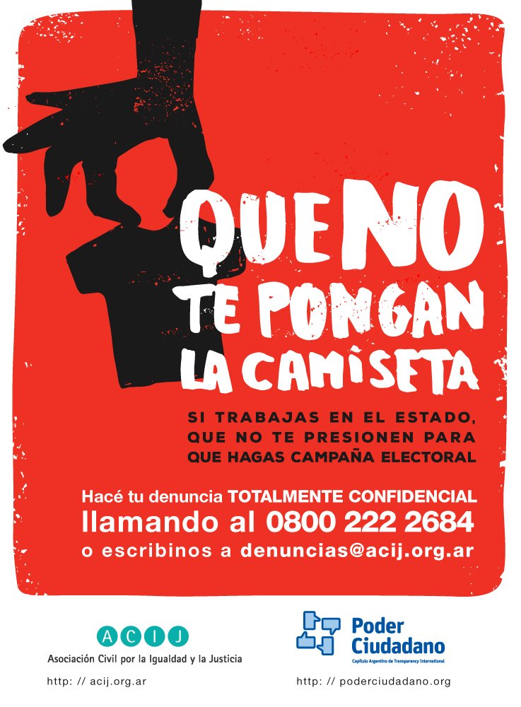 Si trabajas para la Nación, Provincia o Municipio que no te presionen p hacer campaña política Denunciá! 08002222684