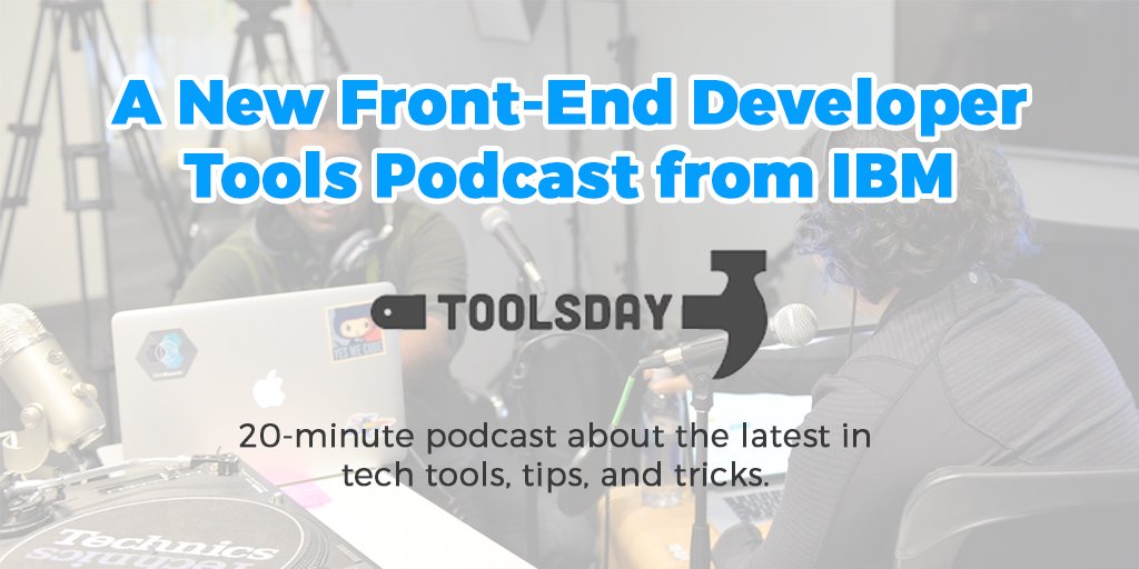FrontendDaily's tweet photo. Toolsday: A New Front-End Developer Tools Podcast from IBM - https://t.co/6C4EQRuUQr https://t.co/bBHdAAvQLH