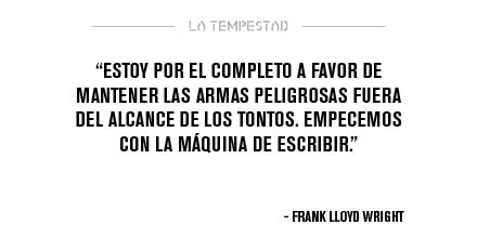 LaTempestad_'s tweet image. #Frases #LloydWright