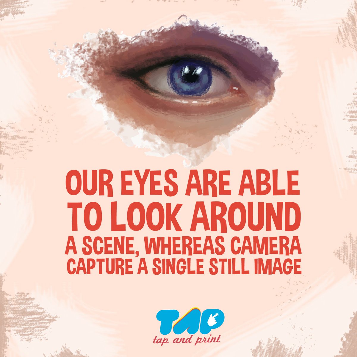 Kelebihan panca indera, melihat apa yg tdk bs dilihat oleh kamera. Krn mata adalah ciptaan yg sempurna.#TAPANDPRINT