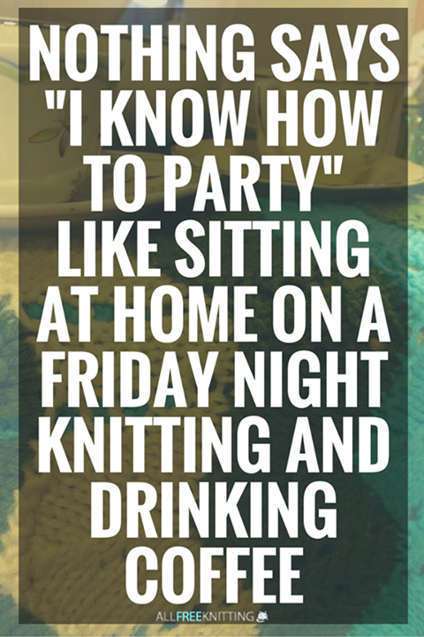 AllFreeKnitting's tweet photo. Big party over here. 
*sips coffee*
*continues knitting*
https://t.co/E0DBg1JvMZ https://t.co/i1dCf8S8a6